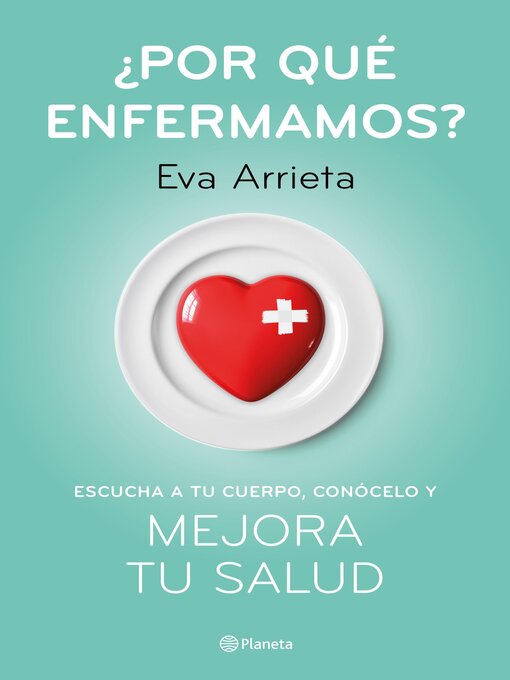 Title details for ¿Por qué enfermamos? by Eva Arrieta - Available